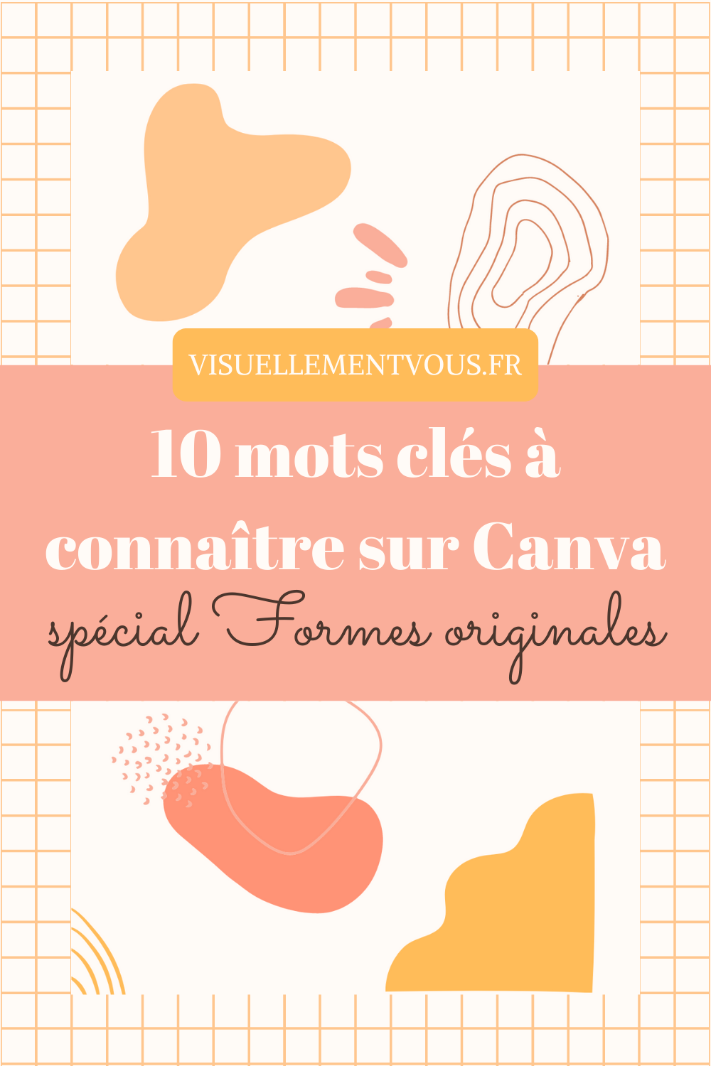 Visuellement Vous Mots Cl S Conna Tre Sur Canva Sp Cial Formes