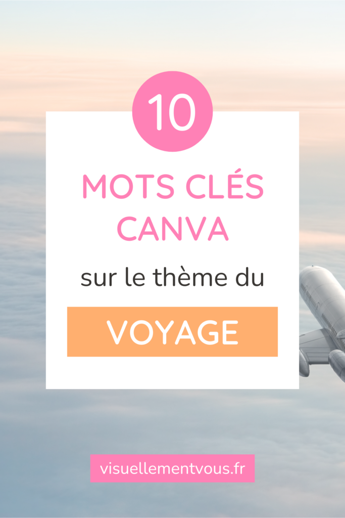 10 mots clés Canva sur le thème du voyage